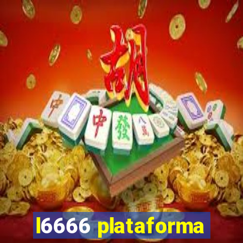 l6666 plataforma